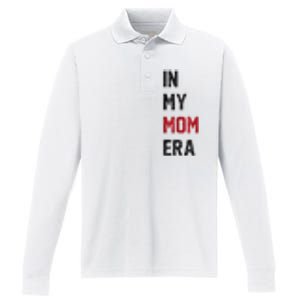 Cute In My Mom Era Cool Mom Mama Life Family Performance Long Sleeve Polo