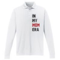 Cute In My Mom Era Cool Mom Mama Life Family Performance Long Sleeve Polo