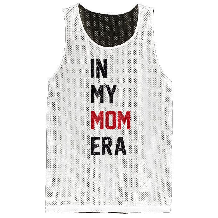 Cute In My Mom Era Cool Mom Mama Life Family Mesh Reversible Basketball Jersey Tank