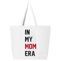 Cute In My Mom Era Cool Mom Mama Life Family 25L Jumbo Tote