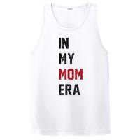 Cute In My Mom Era Cool Mom Mama Life Family PosiCharge Competitor Tank