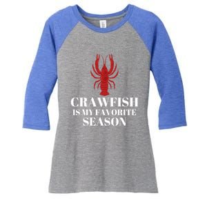 Crawfish Is My Favorite Season Sucking Mudbug Seafood Lover Cool Gift Women's Tri-Blend 3/4-Sleeve Raglan Shirt