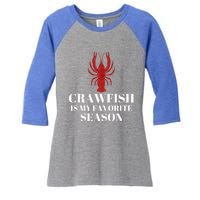 Crawfish Is My Favorite Season Sucking Mudbug Seafood Lover Cool Gift Women's Tri-Blend 3/4-Sleeve Raglan Shirt