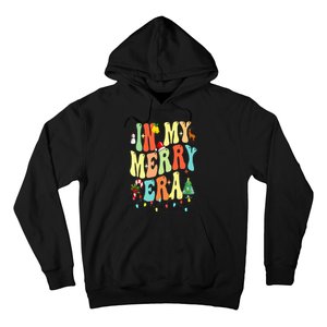 Christmas In My Merry Christmas Era Xmas Holiday Hoodie