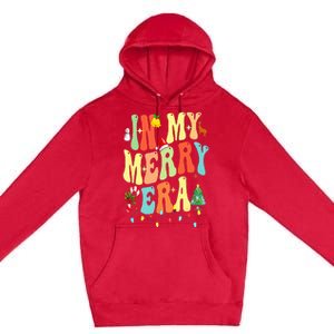 Christmas In My Merry Christmas Era Xmas Holiday Premium Pullover Hoodie