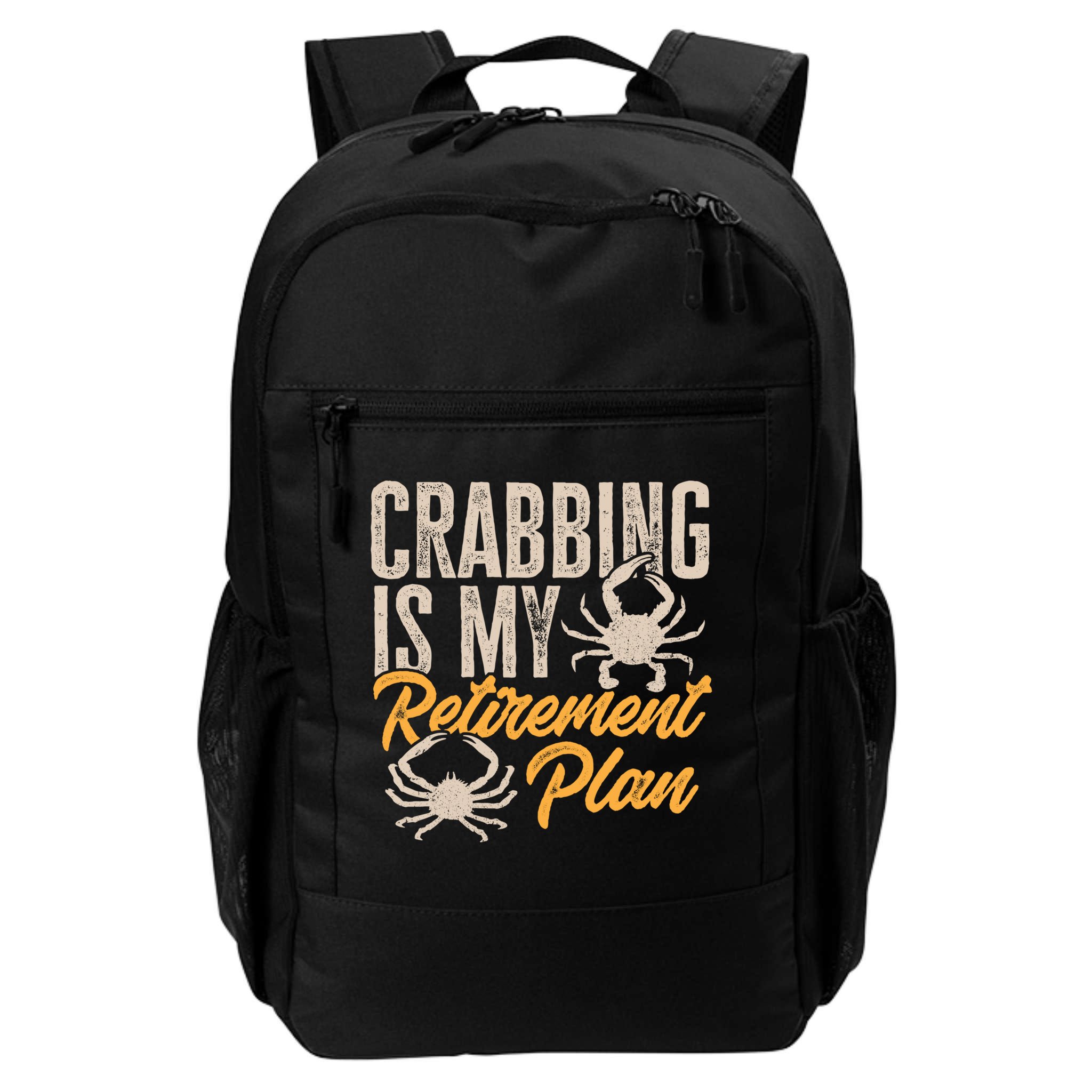 Crabbing Is My Retiret Plan Crab Hunter Gift Backpack