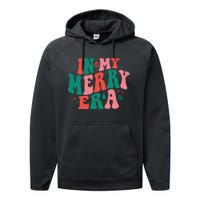 Christmas In My Merry Era Xmas Holiday Christmas Performance Fleece Hoodie