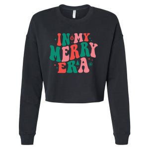 Christmas In My Merry Era Xmas Holiday Christmas Cropped Pullover Crew