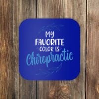 Chiropractic Is My Favorite Color Funny Chiropractor Gift Coaster