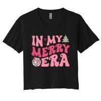 Christmas In My Merry Era Xmas Holiday Christmas Women's Crop Top Tee