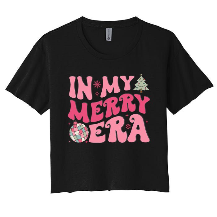 Christmas In My Merry Era Xmas Holiday Christmas Women's Crop Top Tee