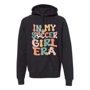 Cute In My Soccer Era Retro Groovy Soccer Premium Hoodie