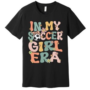 Cute In My Soccer Era Retro Groovy Soccer Premium T-Shirt