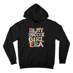 Cute In My Soccer Era Retro Groovy Soccer Tall Hoodie