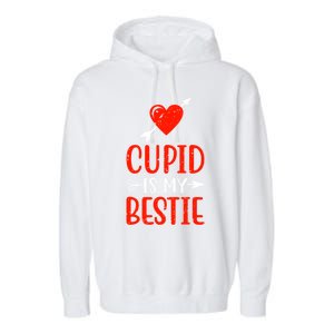 Cupid Is My Bestie Funny Cupid Enthusiast Valentine Love Great Gift Garment-Dyed Fleece Hoodie