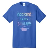 Cooking Is My Therapy Ironic Baking Chef Gift Tall T-Shirt