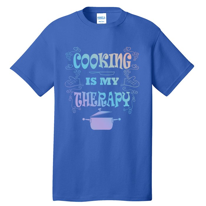 Cooking Is My Therapy Ironic Baking Chef Gift Tall T-Shirt