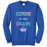 Cooking Is My Therapy Ironic Baking Chef Gift Tall Sweatshirt