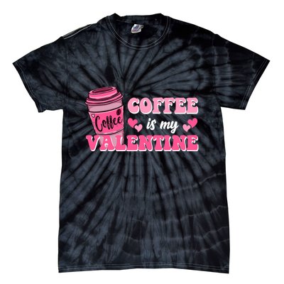 Coffee Is My Valentine Retro Cute Tie-Dye T-Shirt