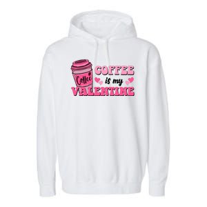 Coffee Is My Valentine Retro Cute Garment-Dyed Fleece Hoodie