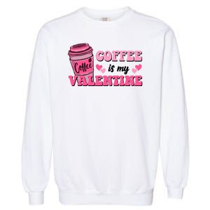 Coffee Is My Valentine Retro Cute Garment-Dyed Sweatshirt