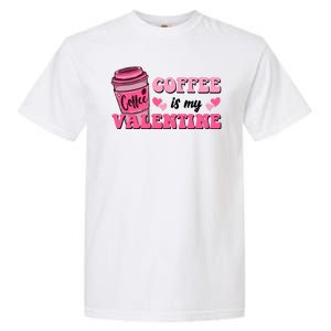 Coffee Is My Valentine Retro Cute Garment-Dyed Heavyweight T-Shirt