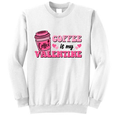 Coffee Is My Valentine Retro Cute Sweatshirt