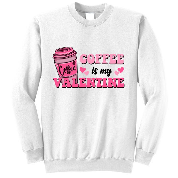 Coffee Is My Valentine Retro Cute Sweatshirt