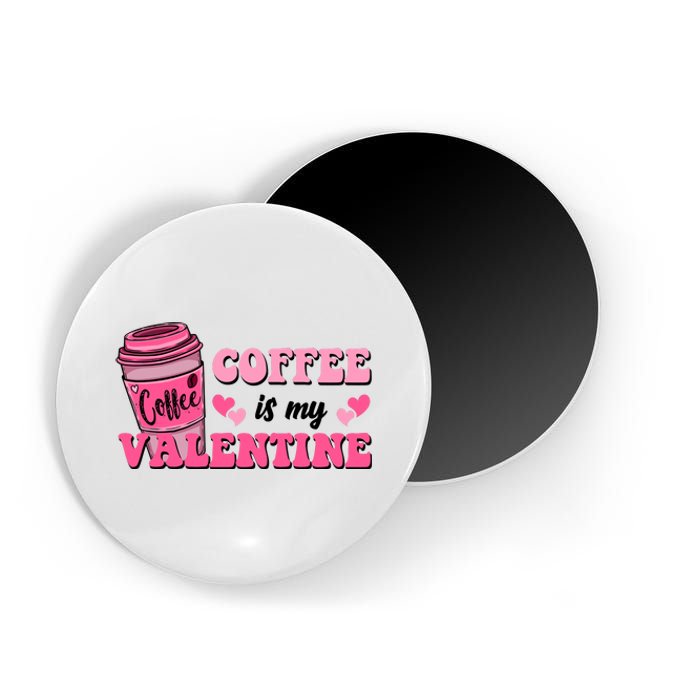 Coffee Is My Valentine Retro Cute Magnet