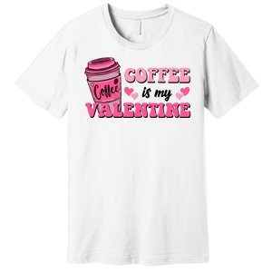 Coffee Is My Valentine Retro Cute Premium T-Shirt