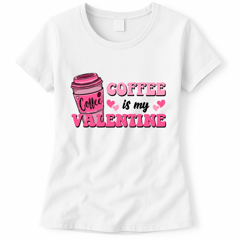 Coffee Is My Valentine Retro Cute Womens T-Shirt