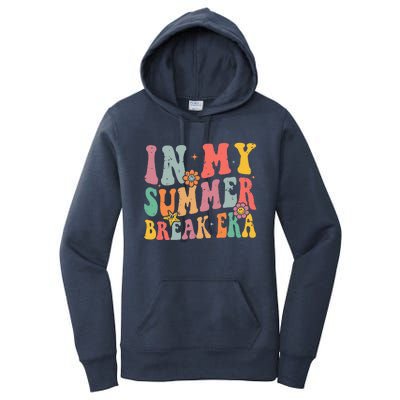 Cute In My Summer Break Era Funny Teacher Last Day Of School Women's Pullover Hoodie