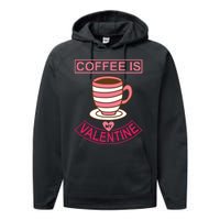 Coffee Is My Valentine Performance Fleece Hoodie