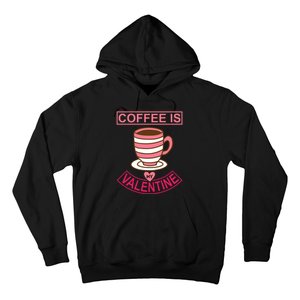 Coffee Is My Valentine Hoodie