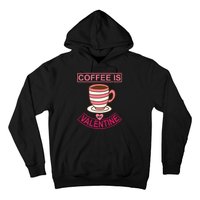 Coffee Is My Valentine Hoodie