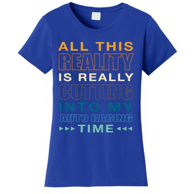 Cutting Into My Auto Racing Time Car Racing Adventure Sports Cool Gift Women's T-Shirt