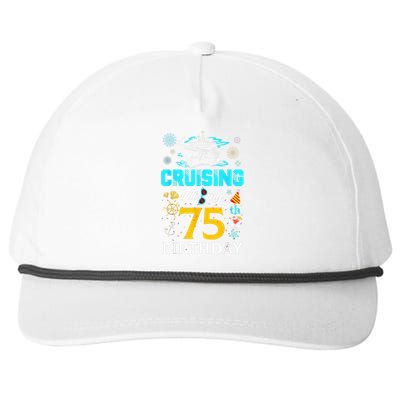 Cruising Into My 75 Year Old Birthday Squad 75th Cruise Bday Snapback Five-Panel Rope Hat