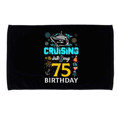 Cruising Into My 75 Year Old Birthday Squad 75th Cruise Bday Microfiber Hand Towel