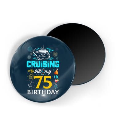 Cruising Into My 75 Year Old Birthday Squad 75th Cruise Bday Magnet