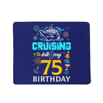 Cruising Into My 75 Year Old Birthday Squad 75th Cruise Bday Mousepad