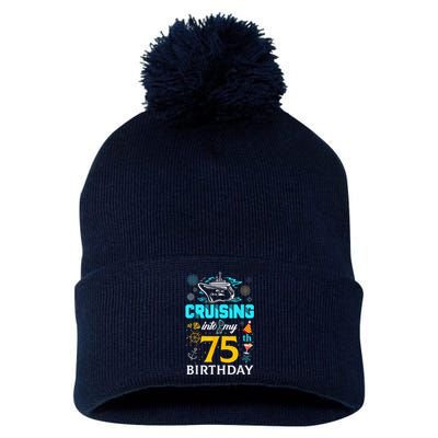 Cruising Into My 75 Year Old Birthday Squad 75th Cruise Bday Pom Pom 12in Knit Beanie