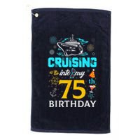 Cruising Into My 75 Year Old Birthday Squad 75th Cruise Bday Platinum Collection Golf Towel