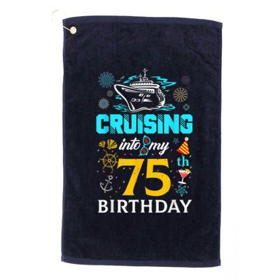 Cruising Into My 75 Year Old Birthday Squad 75th Cruise Bday Platinum Collection Golf Towel