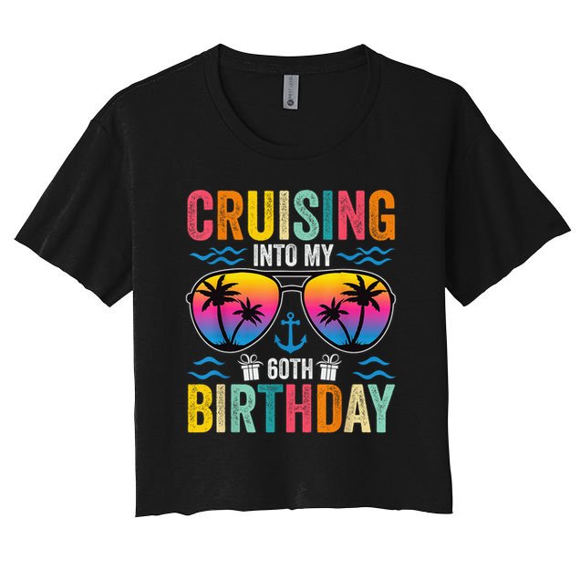 Cruising Into My 60th Birthday Family Cruise 60 Birthday Crop Top
