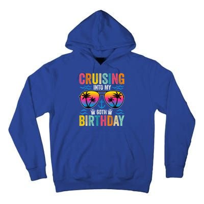 Cruising Into My 60th Birthday Family Cruise 60 Birthday Tall Hoodie
