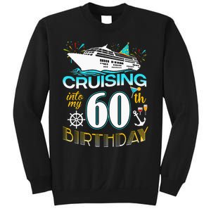 Cruising Into My 60 Year Old Birthday Crew 60th Cruise Bday Sweatshirt