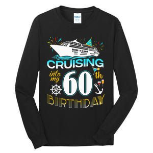 Cruising Into My 60 Year Old Birthday Crew 60th Cruise Bday Tall Long Sleeve T-Shirt