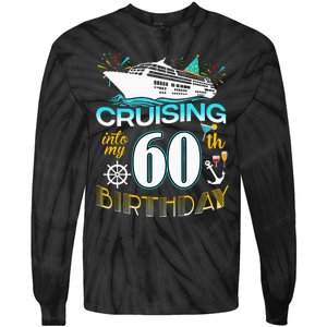 Cruising Into My 60 Year Old Birthday Crew 60th Cruise Bday Tie-Dye Long Sleeve Shirt