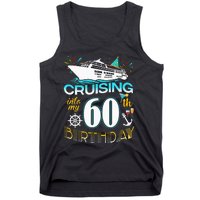 Cruising Into My 60 Year Old Birthday Crew 60th Cruise Bday Tank Top