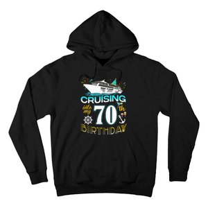 Cruising Into My 70 Year Old Birthday Crew 70th Cruise Bday Hoodie